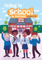 Cover of Going to School in Scotland P5 - S3